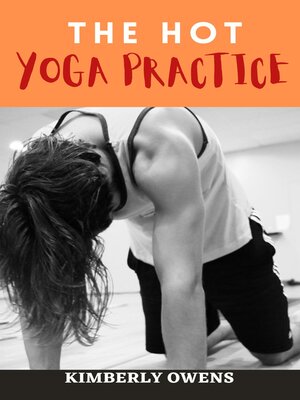 cover image of The Hot Yoga Practice Guide for Beginners
